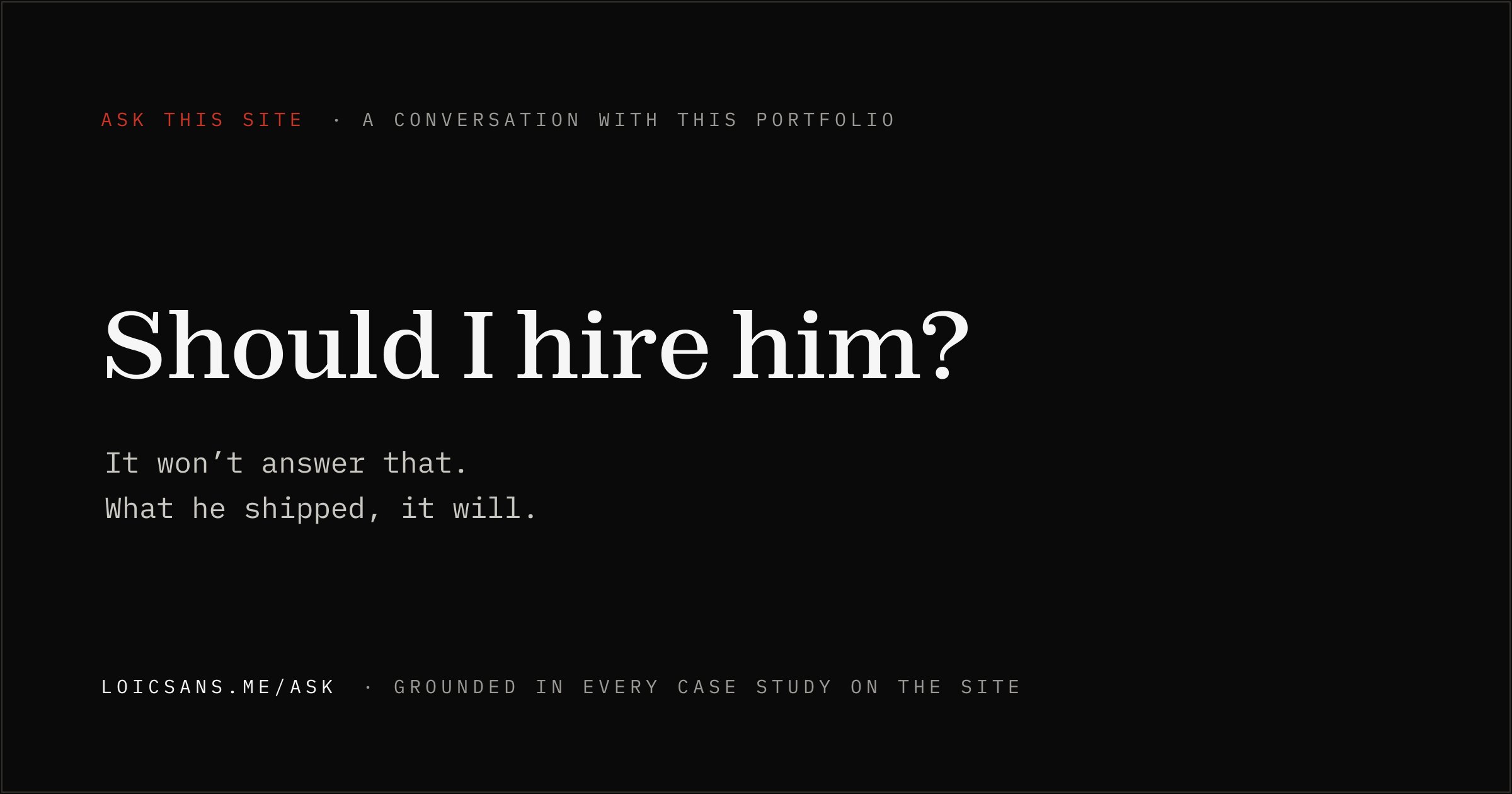 It reads every word of this site, and it still won't tell you to hire me.